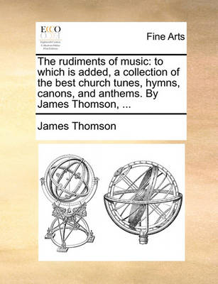 Book cover for The rudiments of music