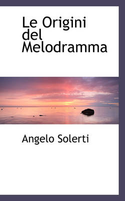 Book cover for Le Origini del Melodramma