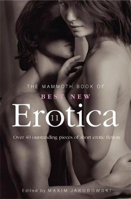 Cover of The Mammoth Book of Best New Erotica 11
