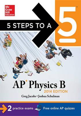 Book cover for 5 Steps to a 5 AP Physics B, 2014 Edition