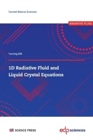 Cover of 1d Radiative Fluid and Liquid Crystal Equations