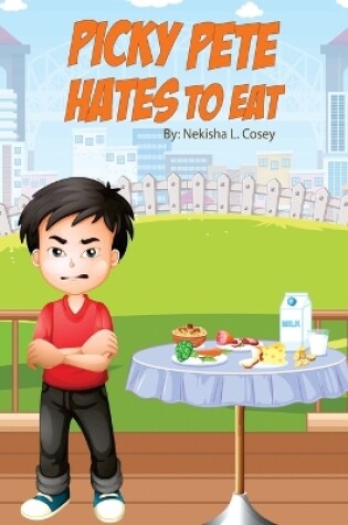 Cover of Picky Pete Hates to Eat