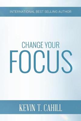 Book cover for Change Your Focus