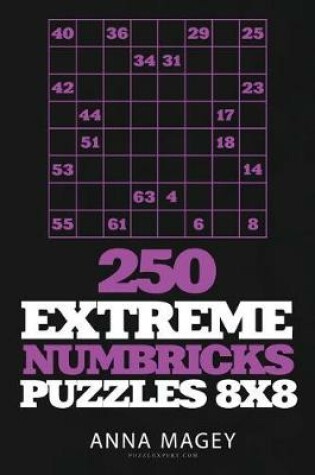 Cover of 250 Extreme Numbricks Puzzles 8x8