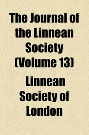 Cover of The Journal of the Linnean Society Volume 13