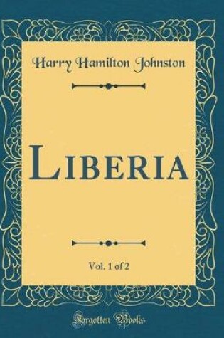 Cover of Liberia, Vol. 1 of 2 (Classic Reprint)