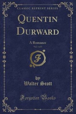 Cover of Quentin Durward, Vol. 1 of 2