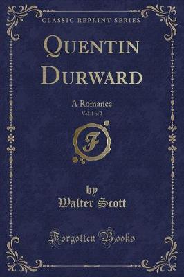 Book cover for Quentin Durward, Vol. 1 of 2