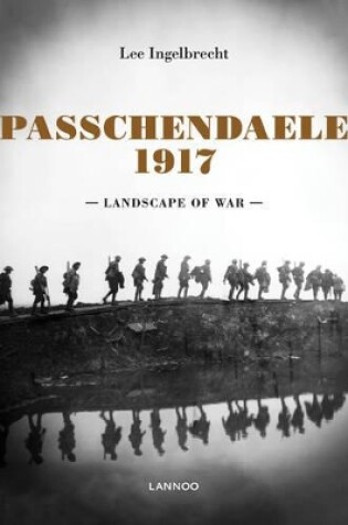 Cover of Passchendaele 1917: Landscape of War