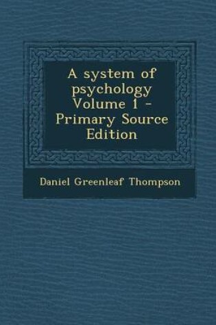 Cover of A System of Psychology Volume 1 - Primary Source Edition