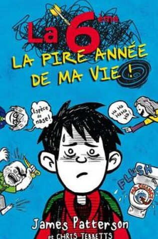 Cover of La 6e, La Pire Annee de Ma Vie
