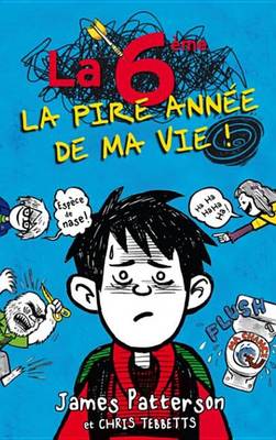 Book cover for La 6e, La Pire Annee de Ma Vie