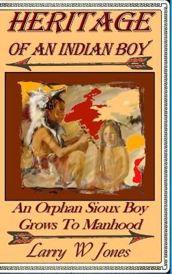 Book cover for Heritage Of An Indian Boy