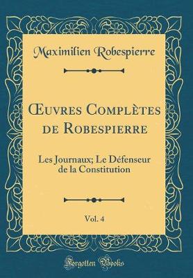 Book cover for Oeuvres Completes de Robespierre, Vol. 4