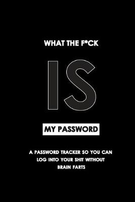 Book cover for What the fu*k is my password