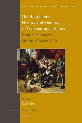 Cover of The Huguenots: History and Memory in Transnational Context