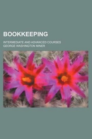 Cover of Bookkeeping; Intermediate and Advanced Courses