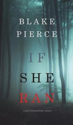 Book cover for If She Ran (A Kate Wise Mystery-Book 3)