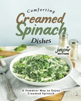 Book cover for Comforting Creamed Spinach Dishes