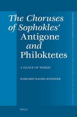 Book cover for The Choruses of Sophokles' Antigone and Philoktetes