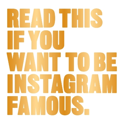 Book cover for Read This if You Want to Be Instagram Famous