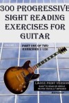 Book cover for 300 Progressive Sight Reading Exercises for Guitar Large Print Version