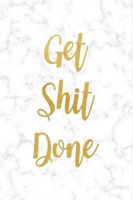 Book cover for Get Shit Done