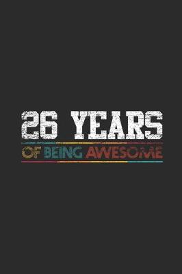 Book cover for 26 Years Of Being Awesome