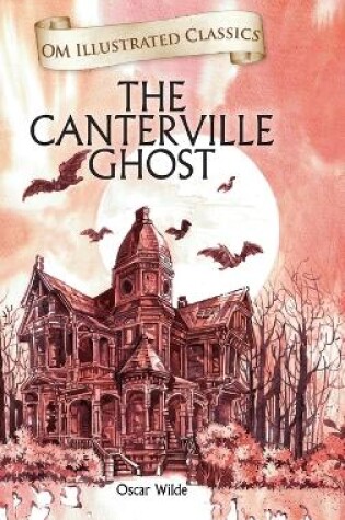 Cover of The Canterville Ghost-Om Illustrated Classics