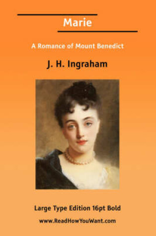 Cover of The Marie; Or, Fugitive! a Romance of Mount Benedict