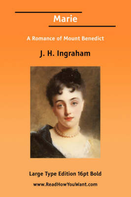 Book cover for The Marie; Or, Fugitive! a Romance of Mount Benedict