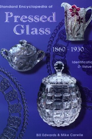 Cover of Standard Encyclopedia of Pressed Glass, 1860-1930