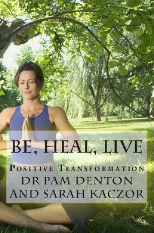 Cover of Be, Heal, Live