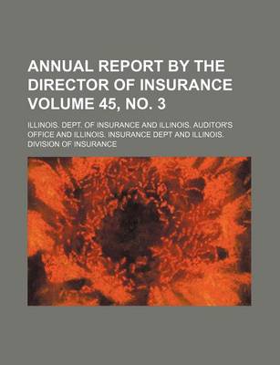 Book cover for Annual Report by the Director of Insurance Volume 45, No. 3