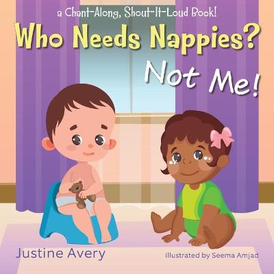 Book cover for Who Needs Nappies? Not Me!