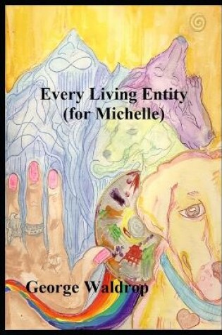 Cover of Every Living Entity (For Michelle)