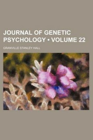 Cover of Journal of Genetic Psychology (Volume 22)