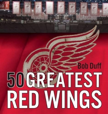 Book cover for 50 Greatest Redwings