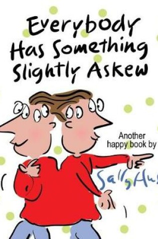 Cover of Everybody Has Something Slightly Askew
