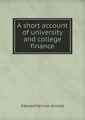 Book cover for A short account of university and college finance