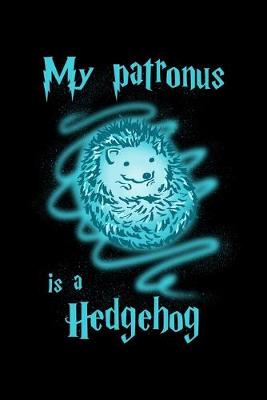 Book cover for My Patronus Is A Hedgehog