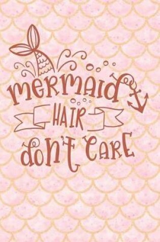 Cover of Mermaid Hair Don't Care