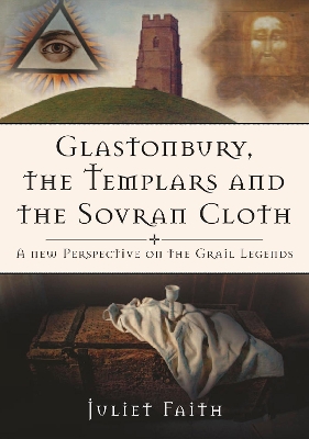 Book cover for Glastonbury, the Templars and the Sovran Cloth