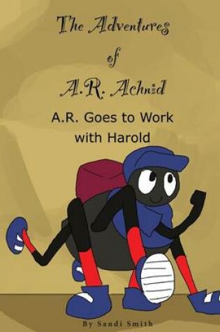 Cover of A. R. Goes to Work with Harold