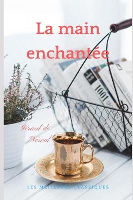 Book cover for La Main Enchantee Les meilleurs classiques