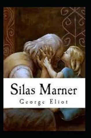 Cover of Silas Marner Illustrated Edition