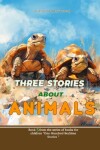 Book cover for Three Stories About Animals