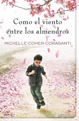 Book cover for Como el Viento Entre los Almendros
