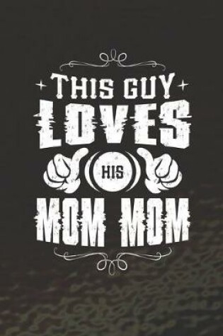 Cover of This Guy Loves His Mom Mom