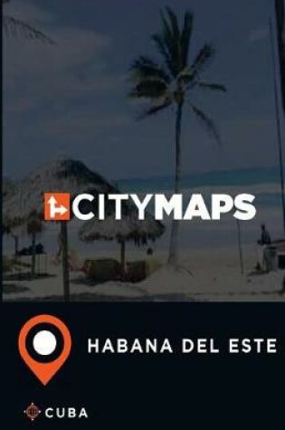 Cover of City Maps Habana del Este Cuba